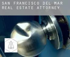 San Francisco del Mar real estate attorney