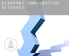 Gisborne  immigration attorney