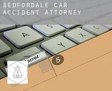 Bedfordale  car accident attorney