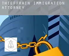 Thieffrain immigration attorney