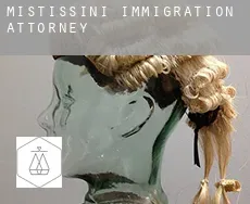 Mistissini immigration attorney