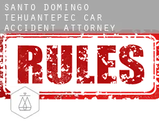 Santo Domingo Tehuantepec  car accident attorney