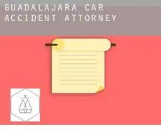 Guadalajara  car accident attorney