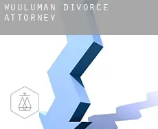 Wuuluman divorce attorney